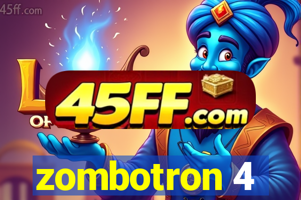 zombotron 4